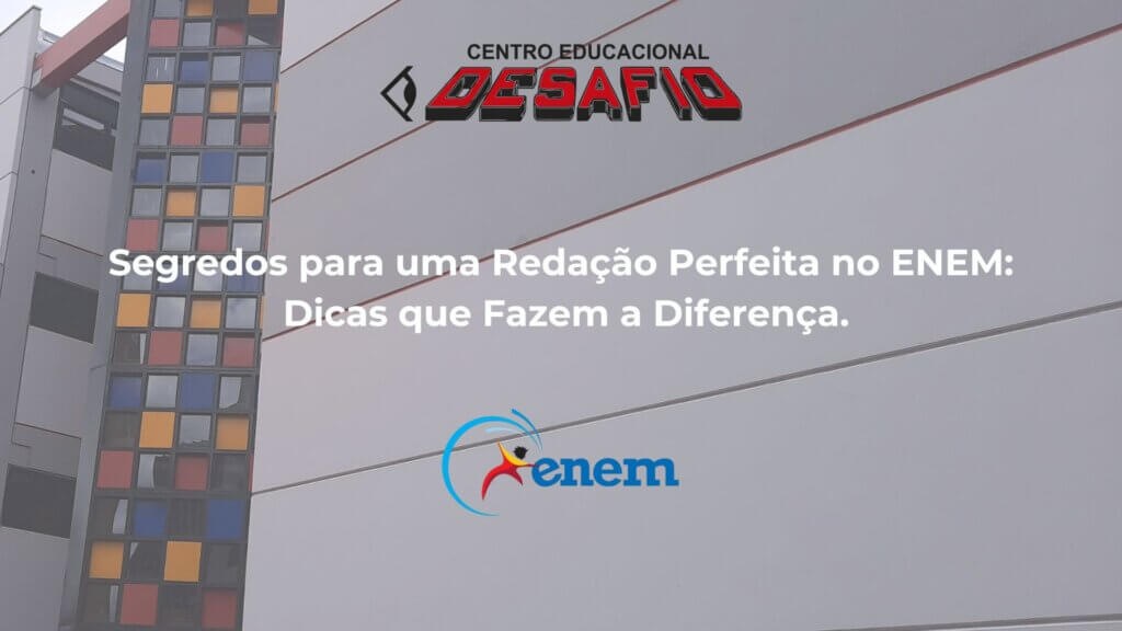 Segredos para uma Redação Perfeita no ENEM: Dicas que Fazem a Diferença